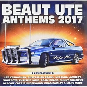 Various Artists - Beaut Ute Anthems 2017 / Various  CD